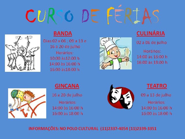Curso de férias no polo cultural 2014– campo belo